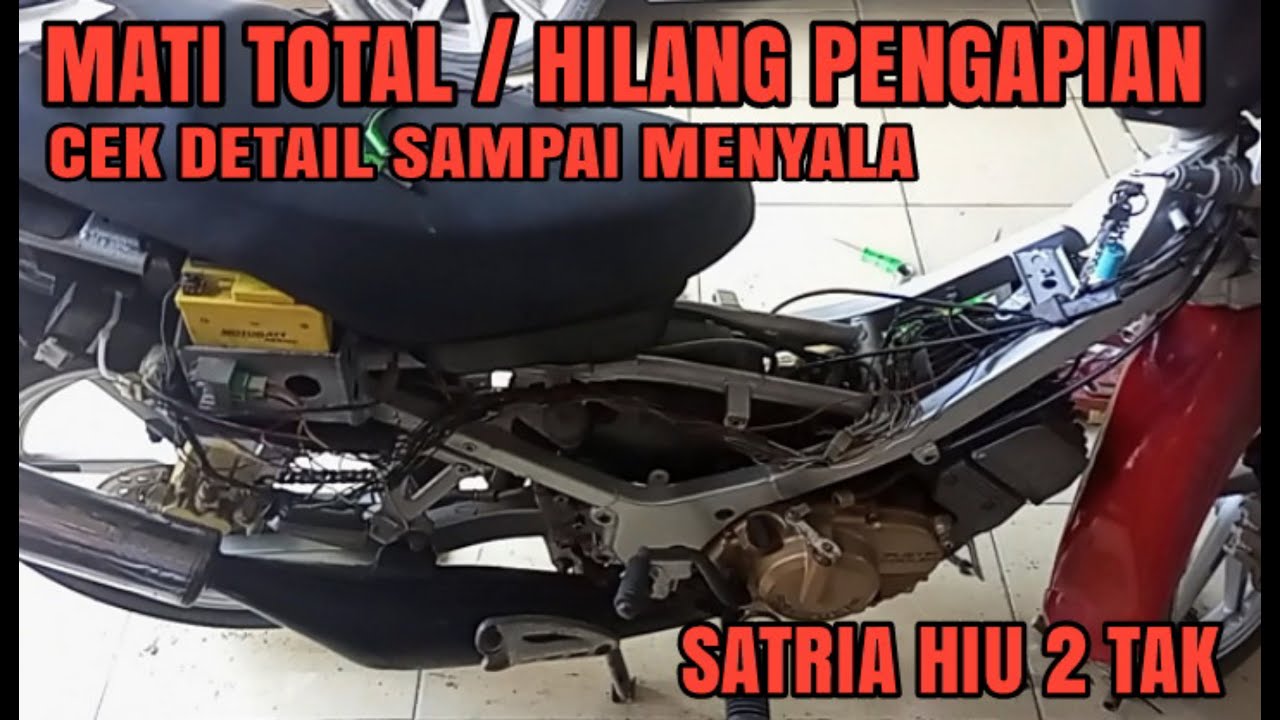 Satria hiu mati total / hilang pengapian