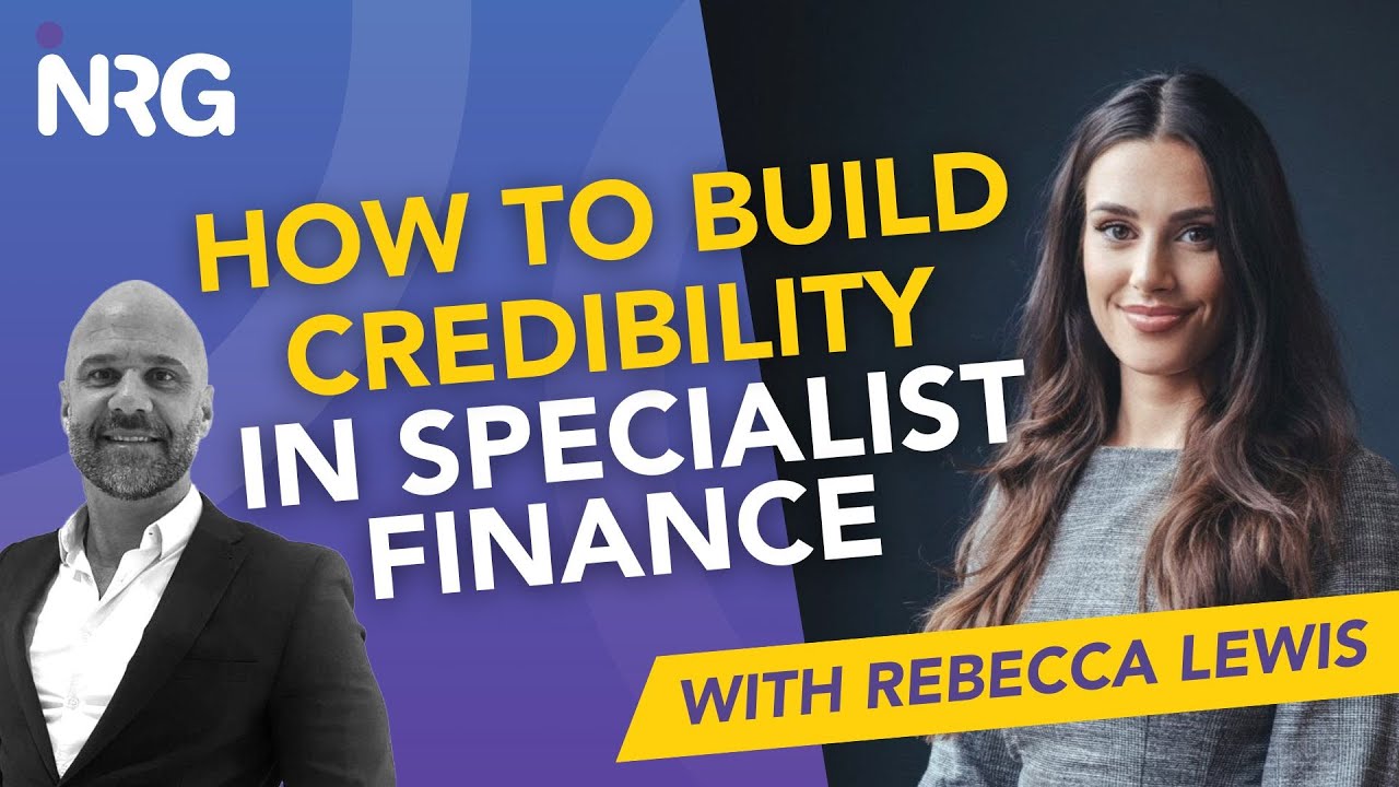 How To Build Credibility in Specialist Finance with Rebecca Lewis