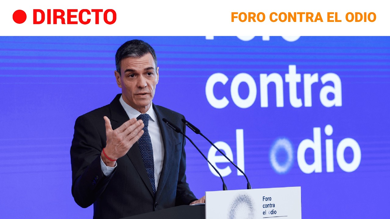 🔴 DIRECTO | PEDRO SÁNCHEZ inaugura el I FORO CONTRA EL ODIO | RTVE Noticias