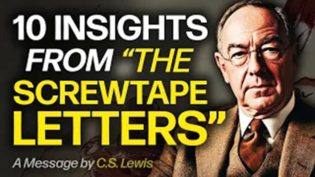 10 Insights from ‘The Screwtape Letters’ That Strengthen Your Faith | C.S. Lewis Motivation