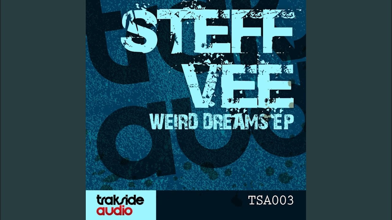 Weird Dreams (Original Mix)