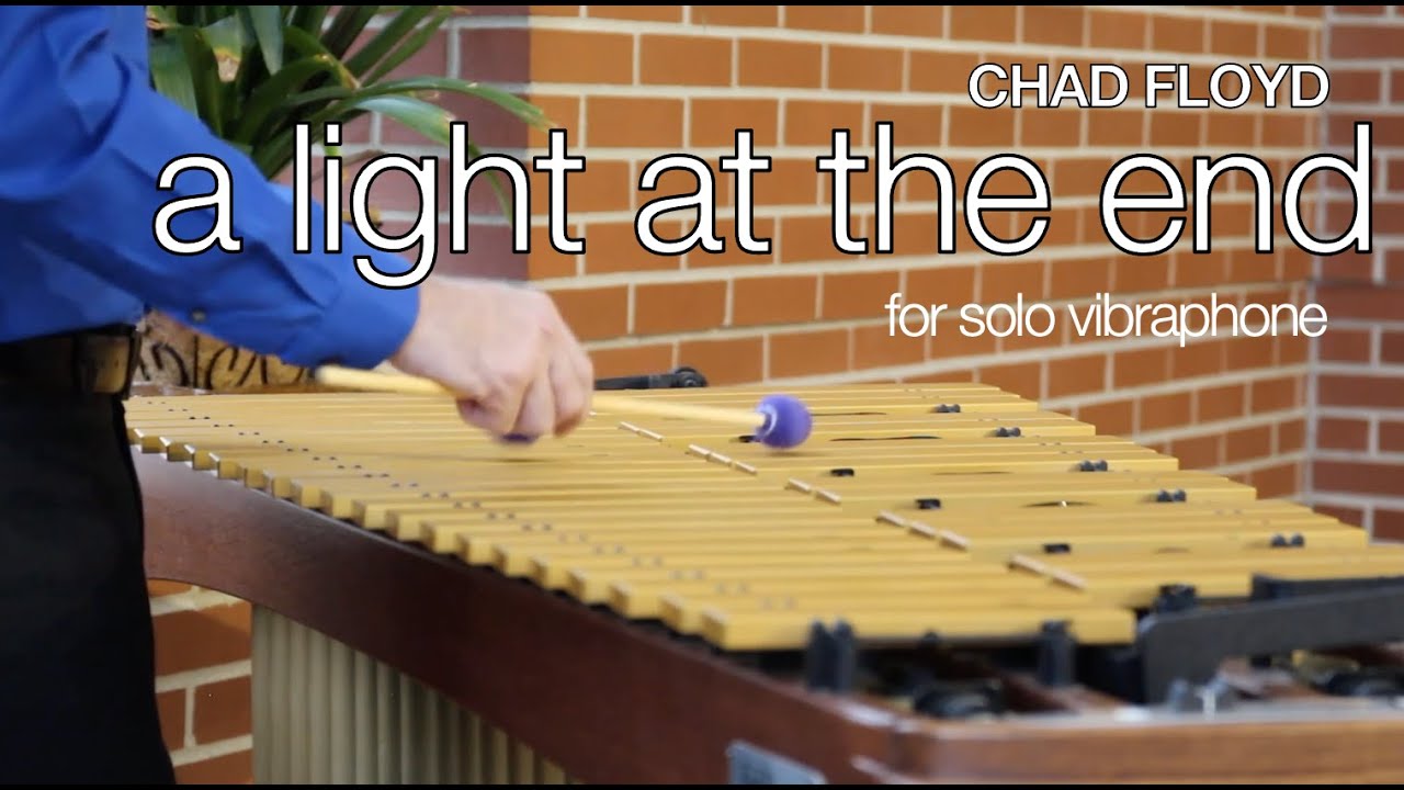 a light at the end . . . vibraphone solo by Chad Floyd