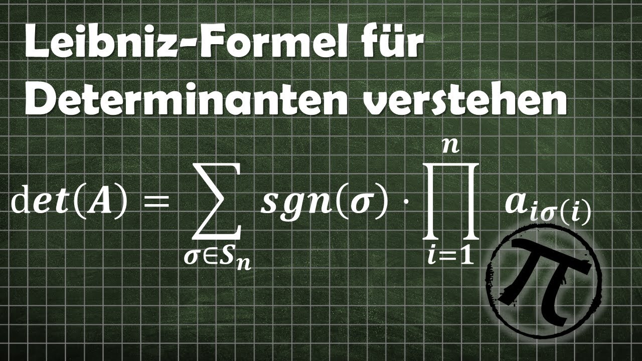 Leibniz Formel für Determinanten (Fokus auf Erklärung der Struktur)