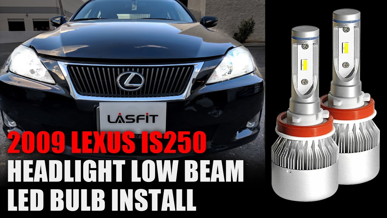 Как заменить лампы ближнего света в Lexus IS250 2009 года на светодиодные лампы Lasfit H11