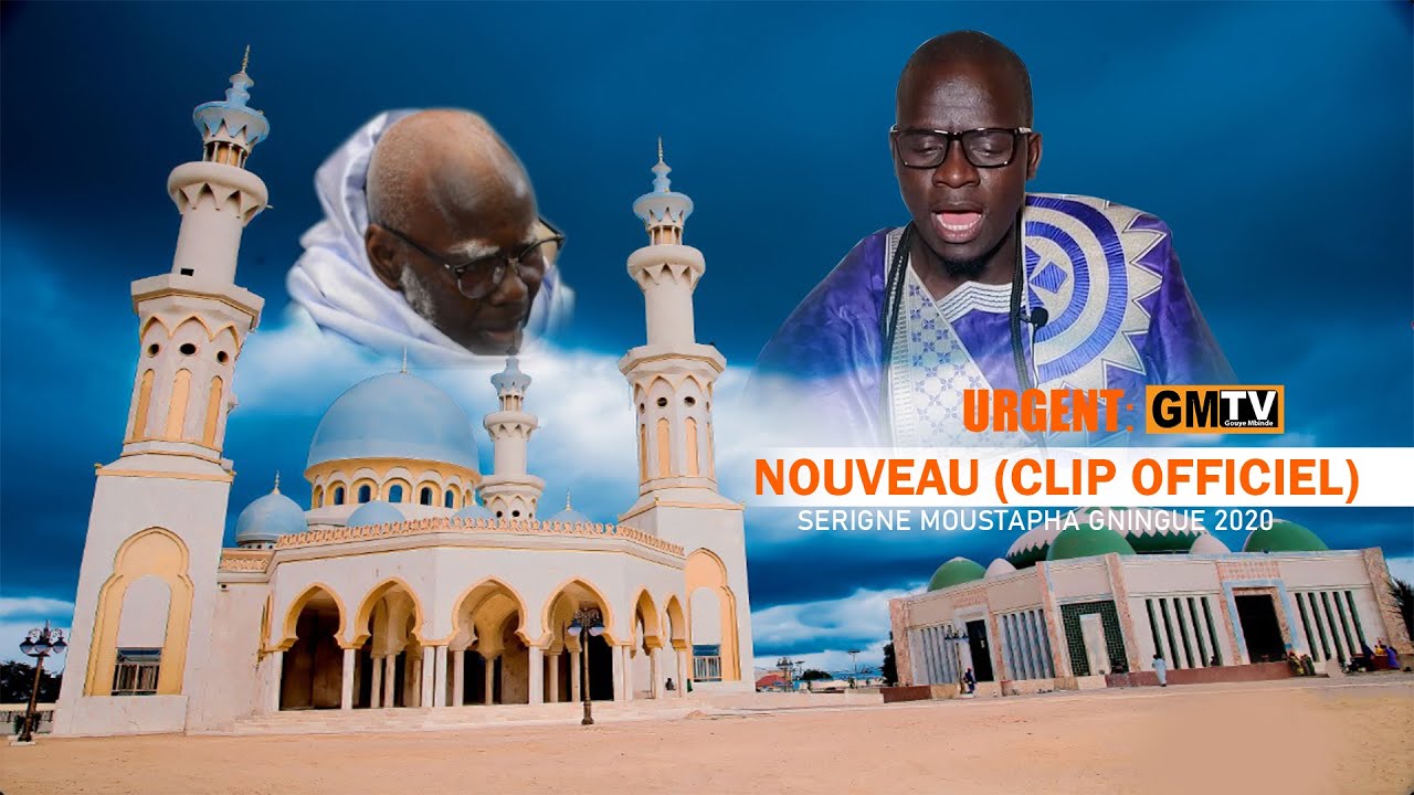 🔴Urgent: Nouveau Clip Officiel de Serigne Moustapha Gningue dédié à Cheikh Mountakha Bachir 2020