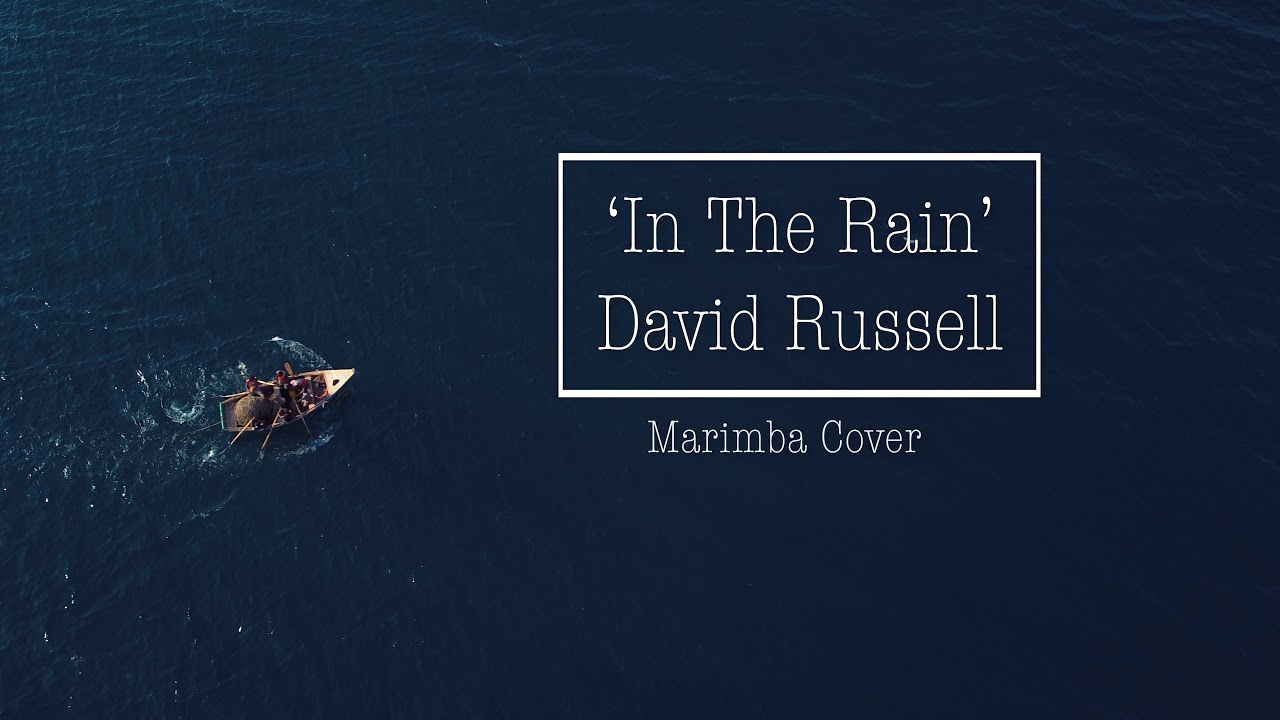 In The Rain - David Russell | MARIMBA COVER
