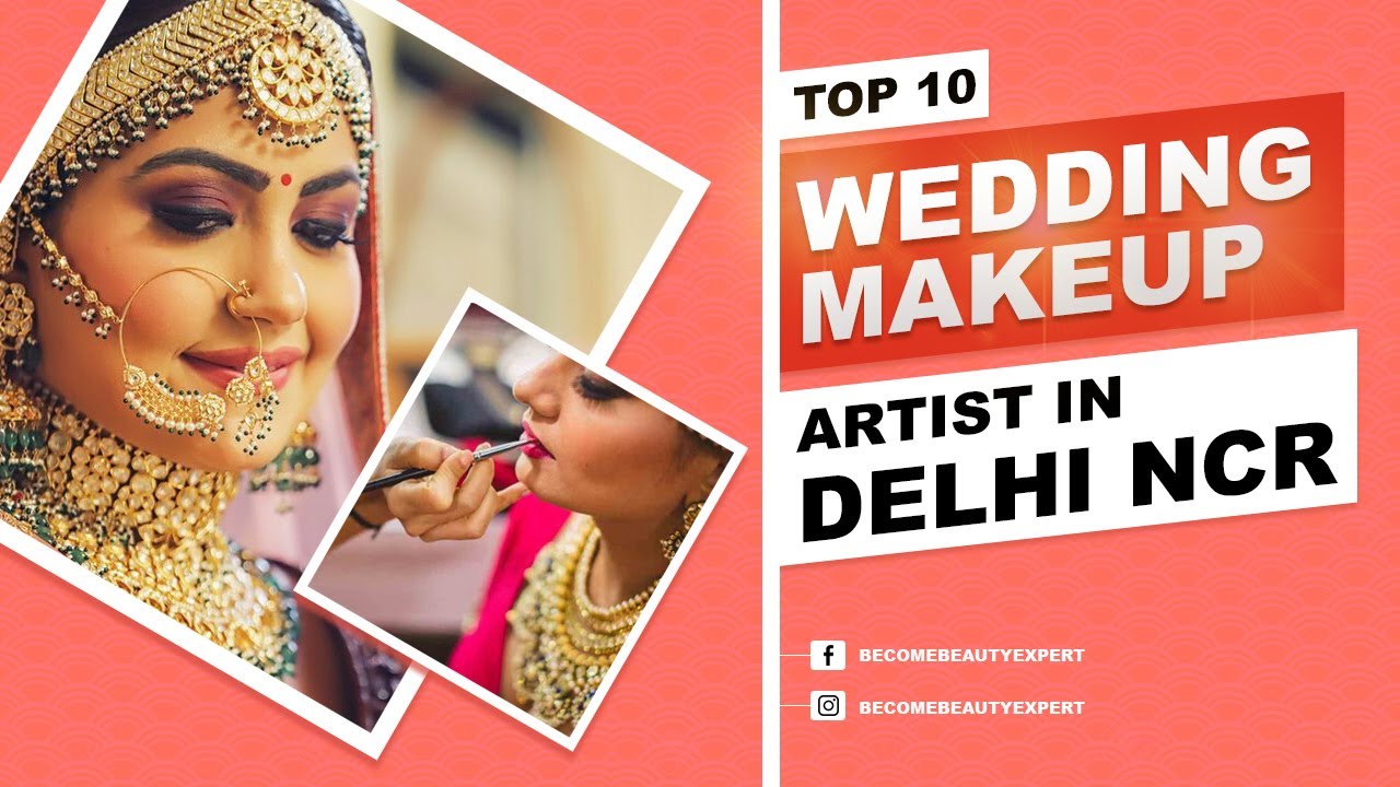 Top 10 Best Bridal Makeup Artist in Delhi NCR | Best Bridal Makeup Artist