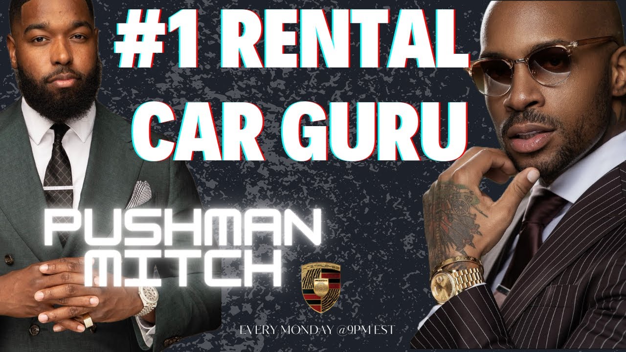 #1 Car Rental Guru, PushMan Mitch Making Millionaires