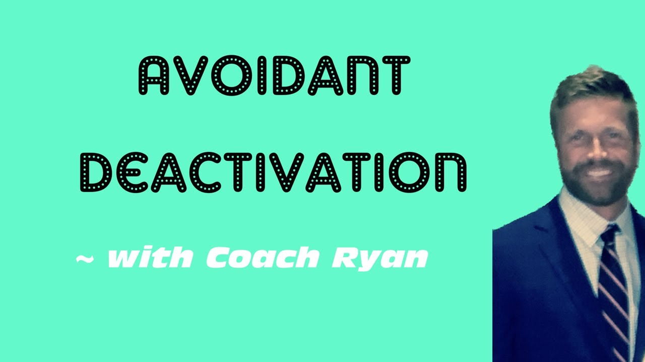 Avoidant deactivation