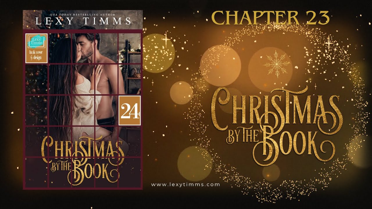 Christmas by the Book - CHAPTER 23 - A Holiday Romance by Lexy Timms #freebooks #audiobooks #holiday
