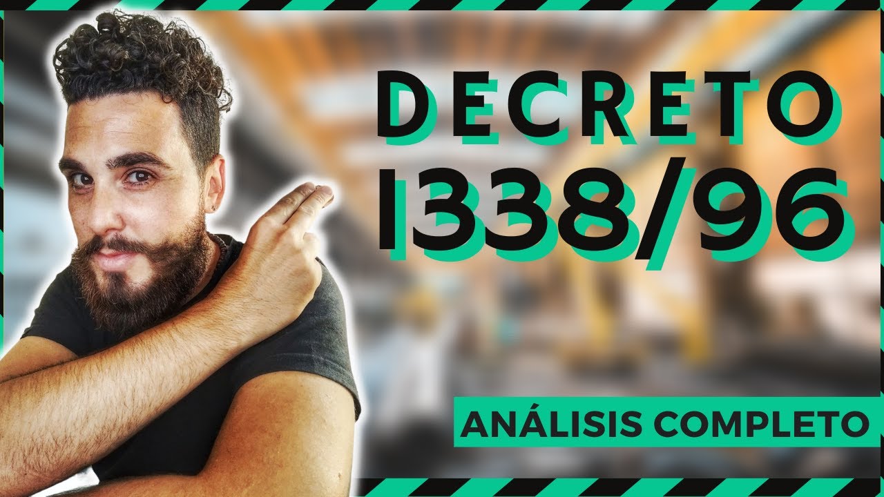 DECRETO 1338/96 - Análisis Completo 🔥  Título II del Decreto Reglamentario 351/79  DEROGADO