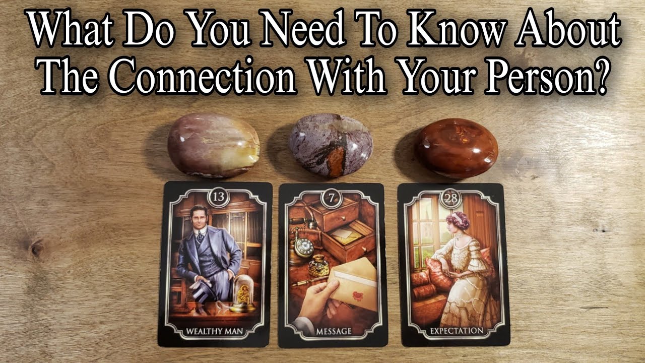 💘💕 What Do You Need To Know About Your Connection? 🌟💘 Pick A Card Reading
