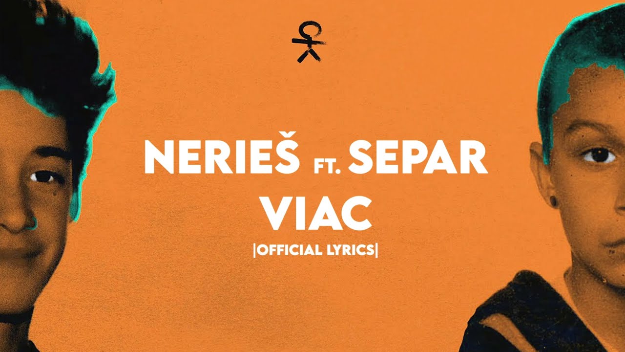 NERIE&Scaron; ft. SEPAR - Viac |Official Lyrics Video|