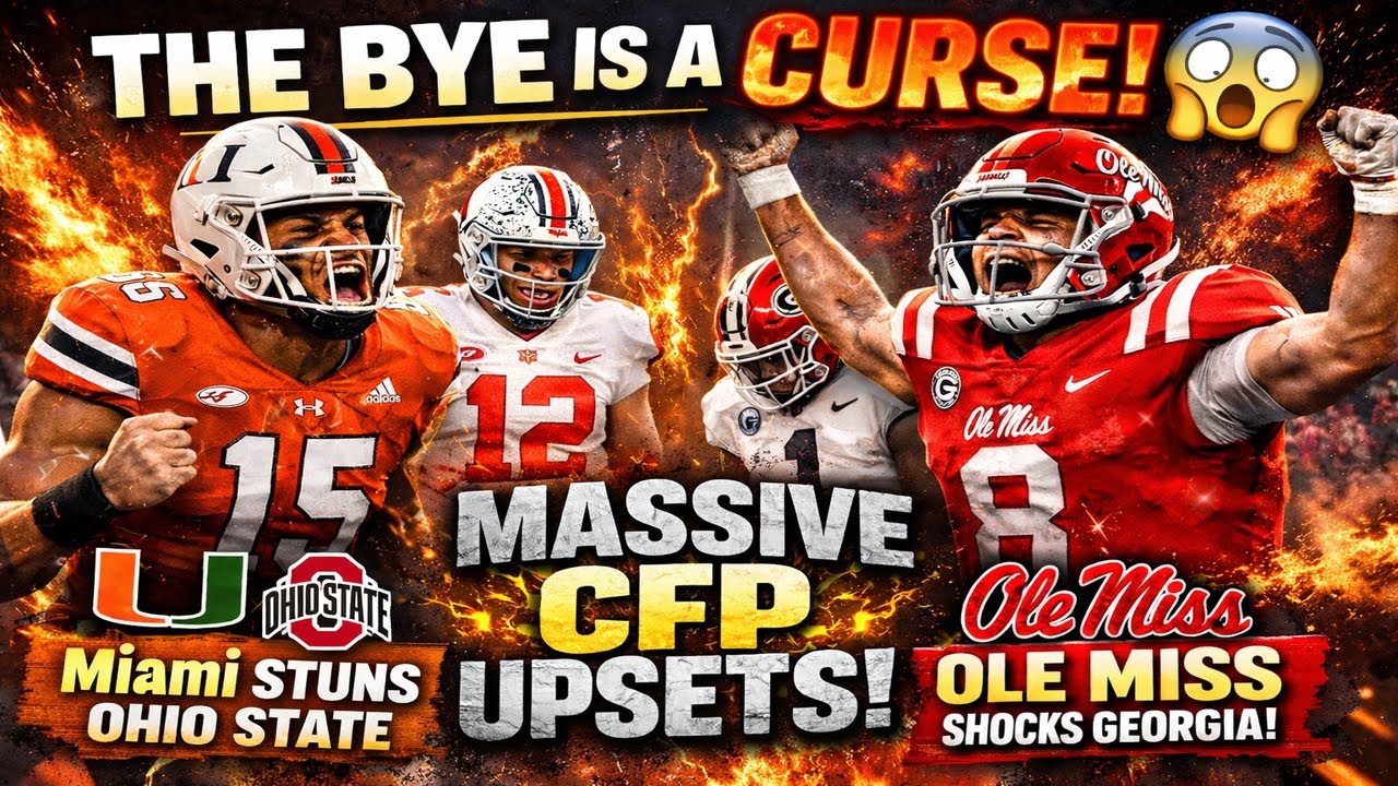THE BYE IS A CURSE! 😱 Miami & Ole Miss Pull Off MASSIVE CFP Upsets! can you create a thumbnail