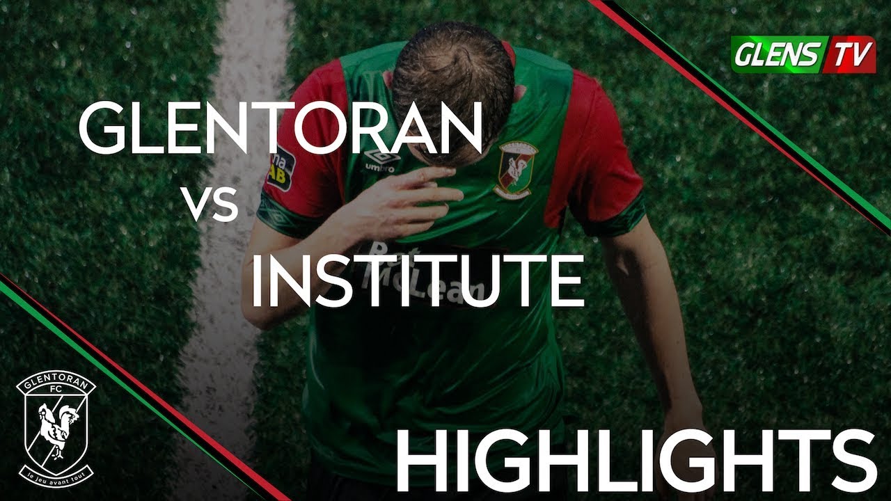 Institute vs Glentoran - 8th December 2018