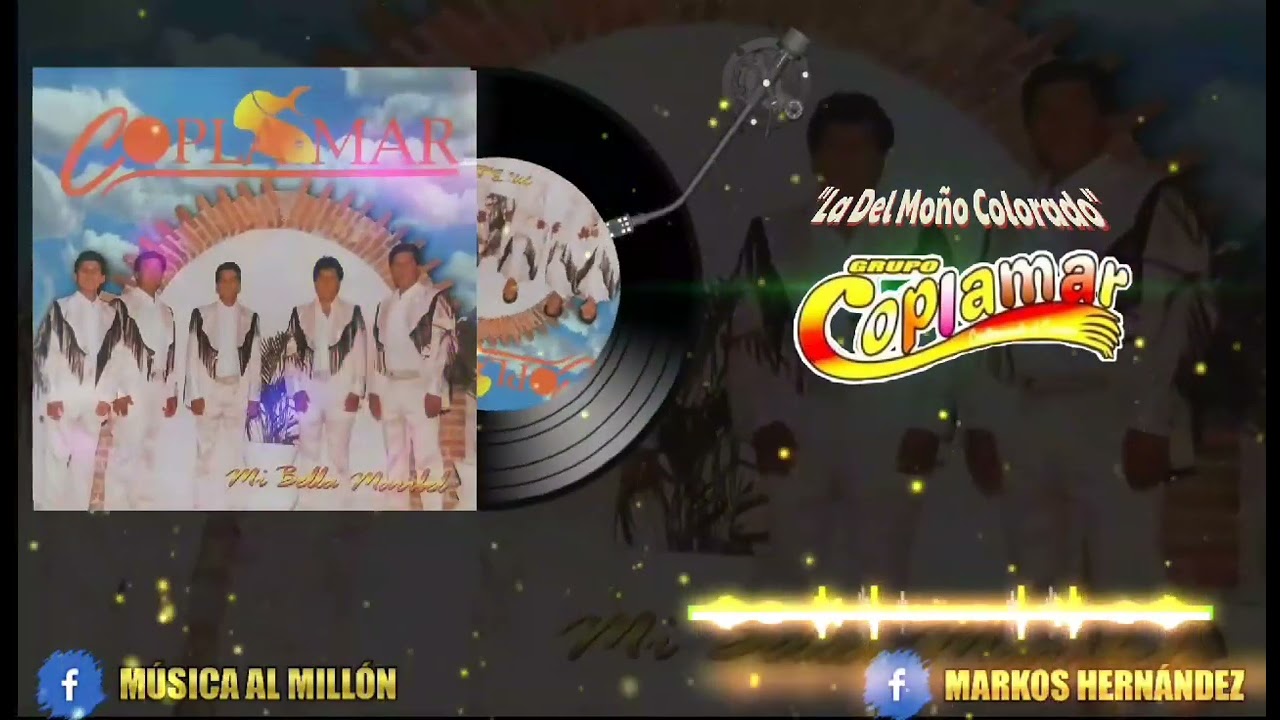 Grupo Coplamar - La del Moño Colorado