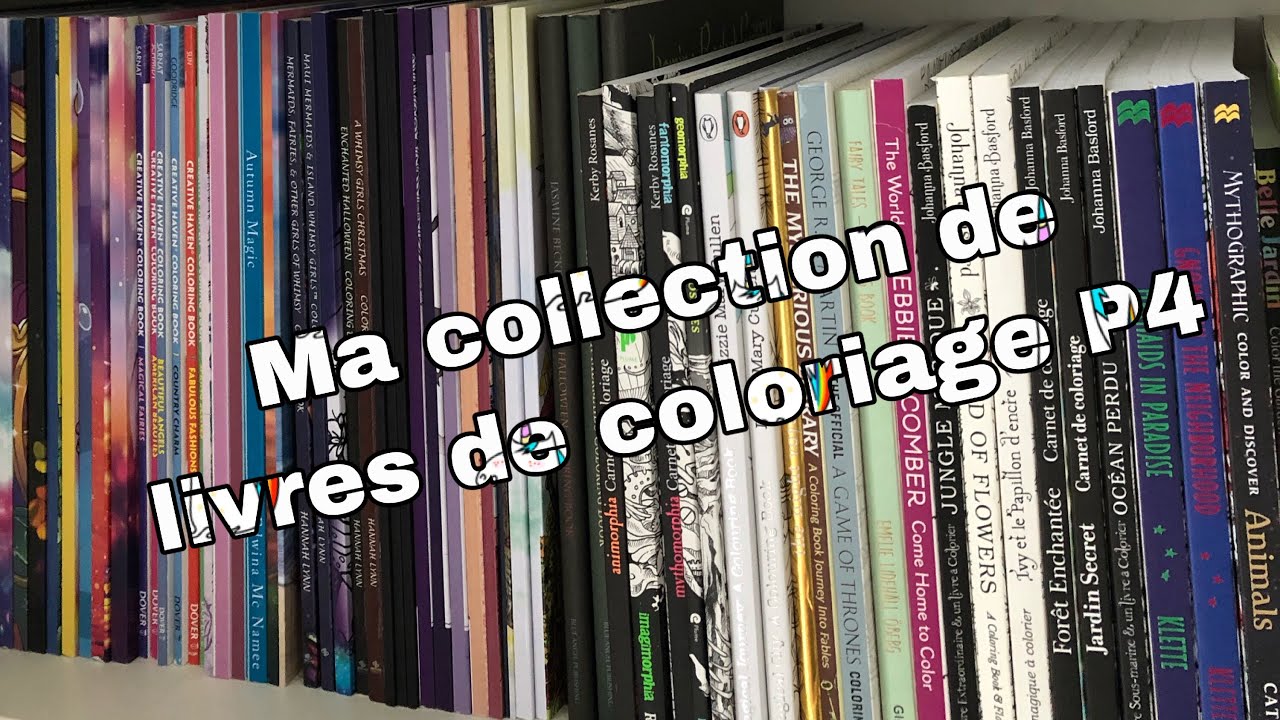 Ma collection de livres de coloriage P4+ tout mes colos terminés