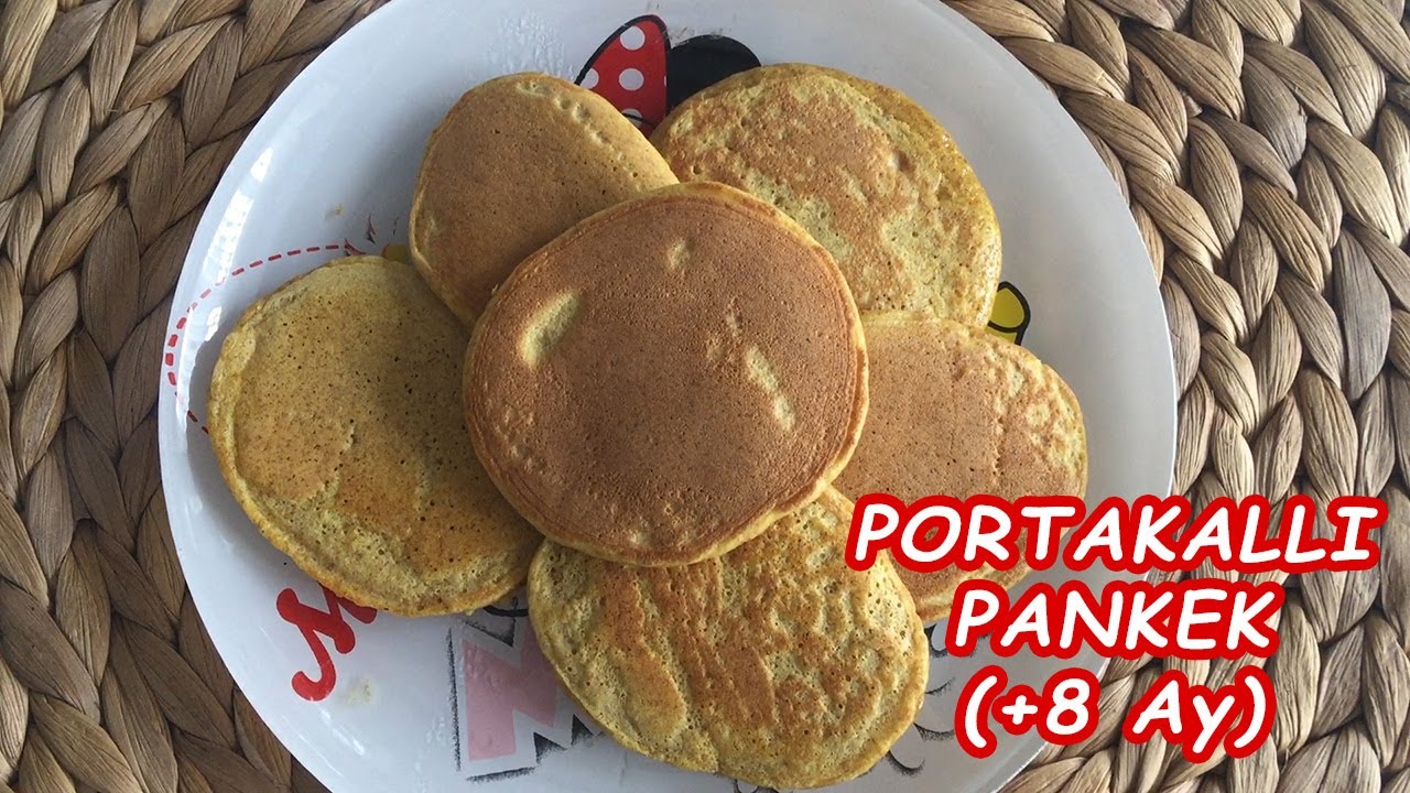 Bebekler i&ccedil;in Portakkalı Pankek (+8 ay) | Lezzetli ve Besleyici Bebek Kahvaltı Tarifleri