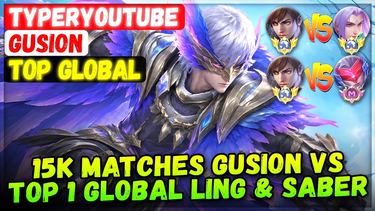Typer 15K Matches Gusion VS Top 1 Global Ling & Supreme Saber [ Top Global Gusion ] TyperYoutube