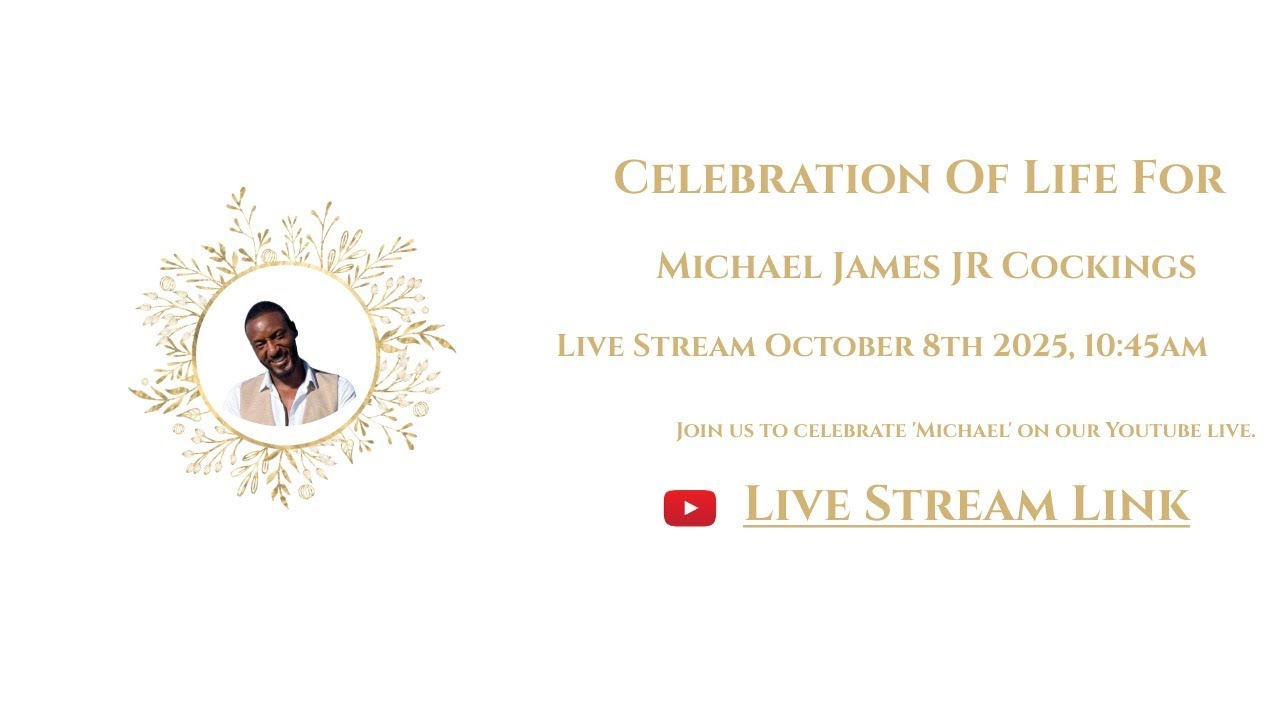 Michael James JR Cockings - Celebration Of Life