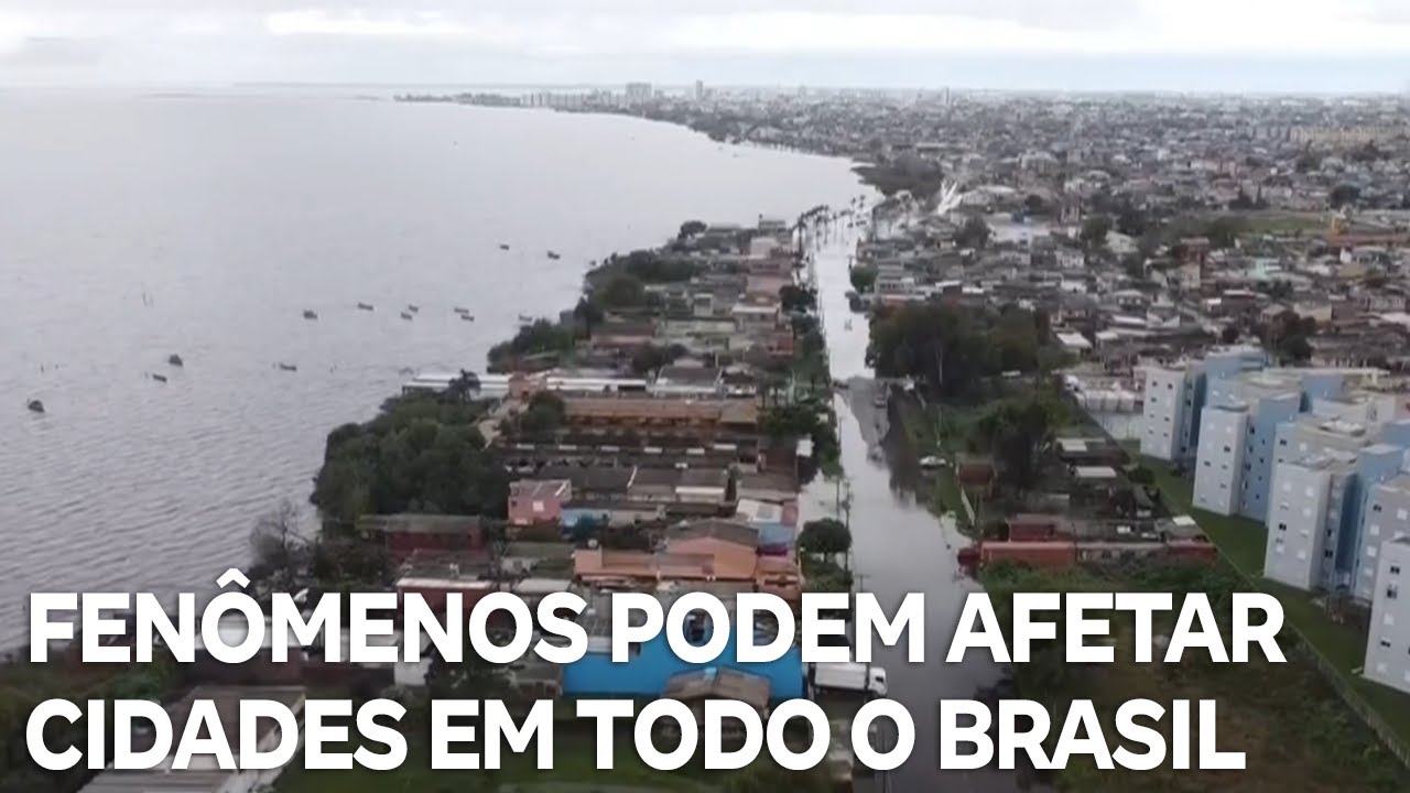 Fenômenos do clima podem afetar cidades em todo o Brasil