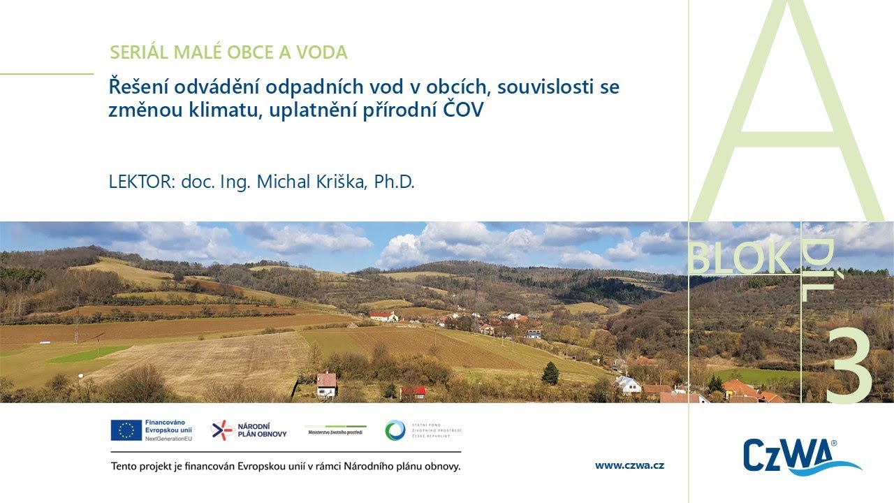 A3 Řešení odvádění odpadních vod v obcích, souvislosti se změnou klimatu, uplatnění přírodní ČOV