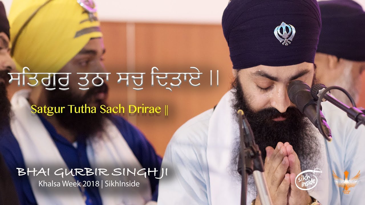 Satgur Tutha Sach Drirae | Bhai Gurbir Singh Ji | Khalsa Week 2018 | Singapore