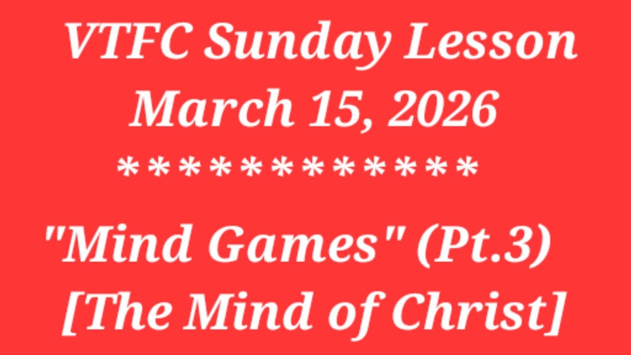 VTFC Sunday Lesson | 03/15/26 | 