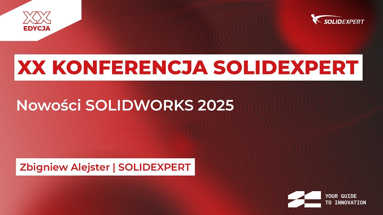 Zbigniew Alejster - Nowości SOLIDWORKS 2025 | Konferencja SE 2024