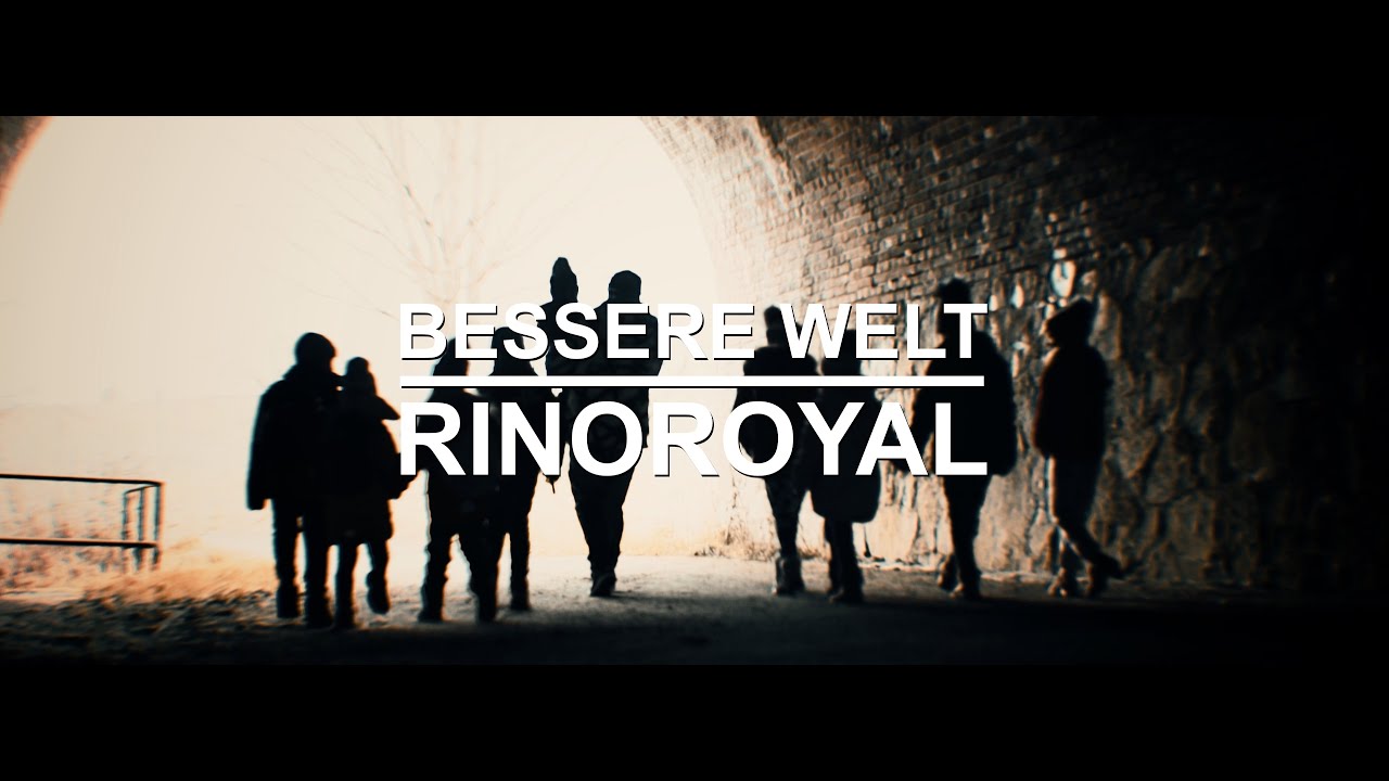 Bessere Welt - Rino Royal (Official Video)