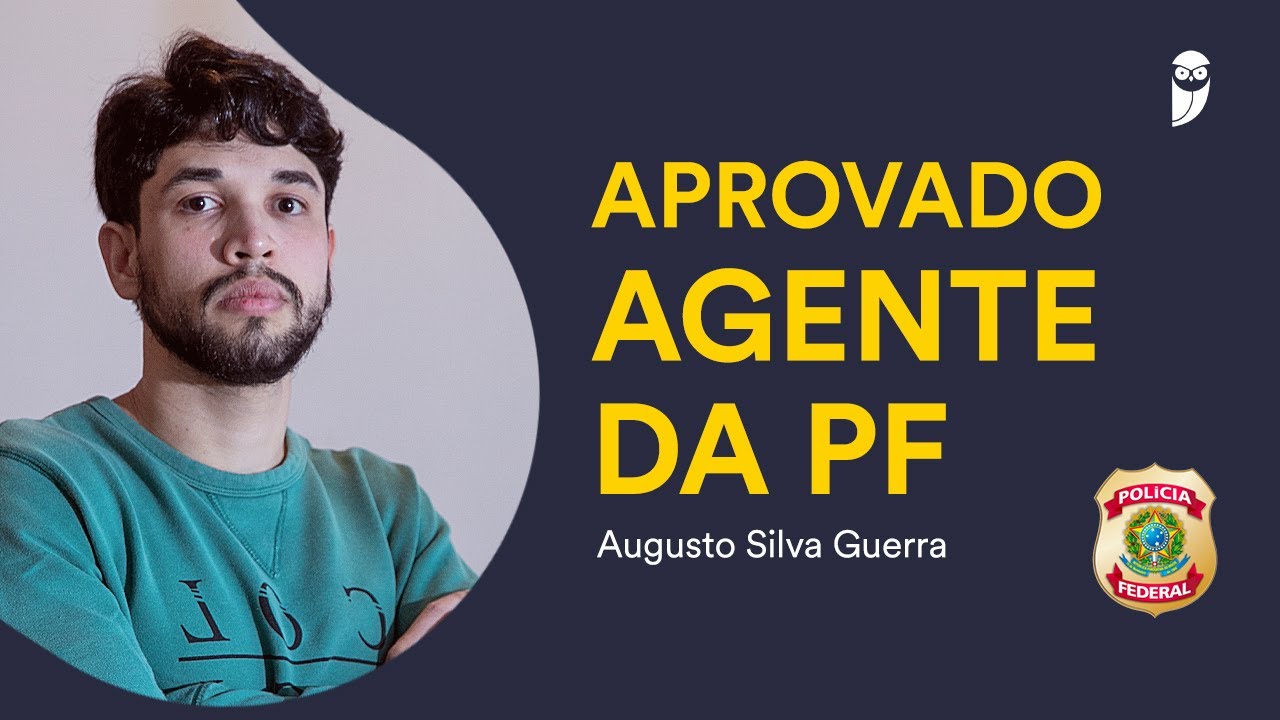Entrevista: Augusto Silva Guerra - Aprovado no concurso PF para o cargo de Agente (1ª fase)