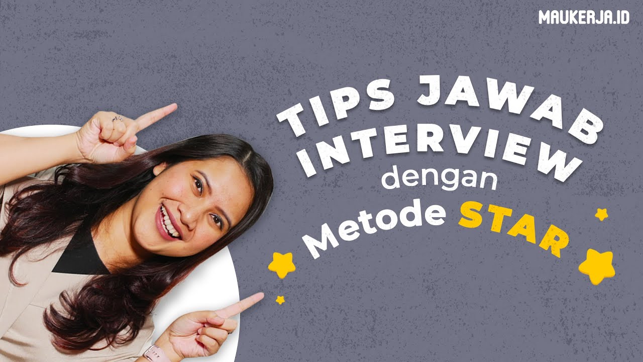 Tips Interview dengan Metode STAR