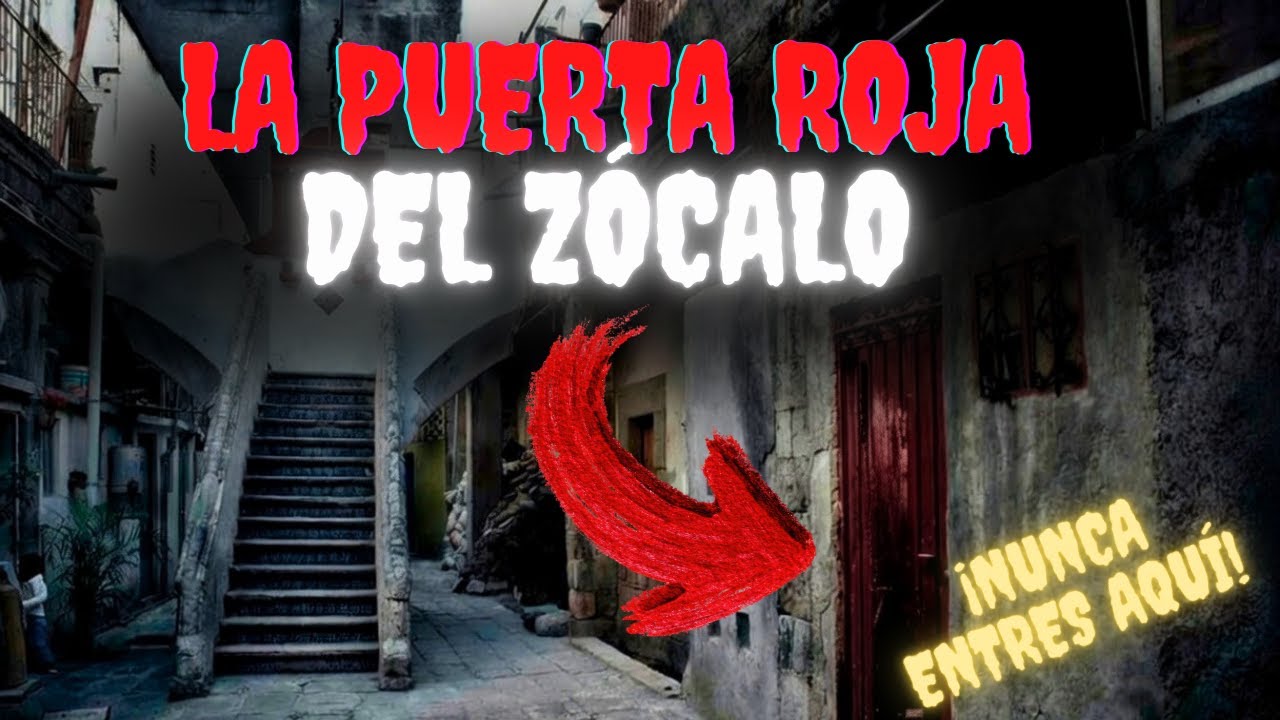 💀LA PUERTA ROJA DEL ZÓCALO (PARTE 1) RELATOS de TERROR REALES