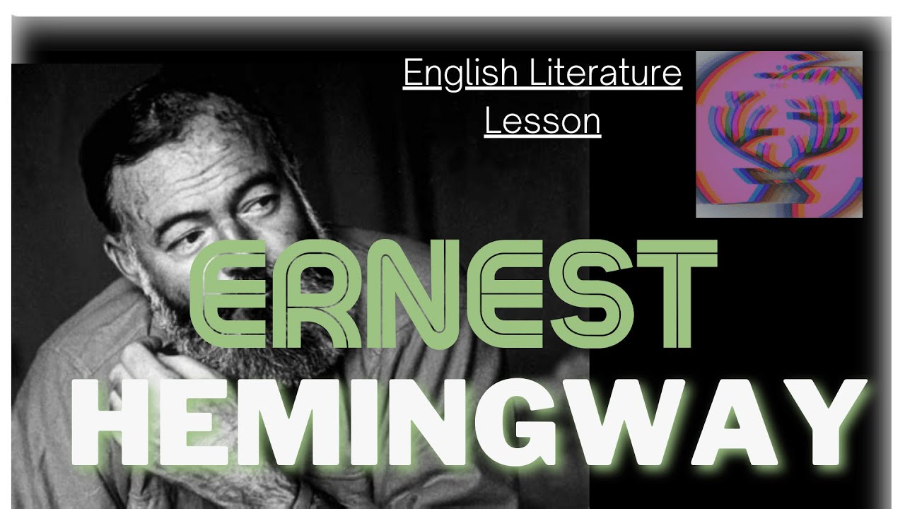 Hemingway - Great Writers from the Past - Deer Stream English - Literature Lesson -Advanced English