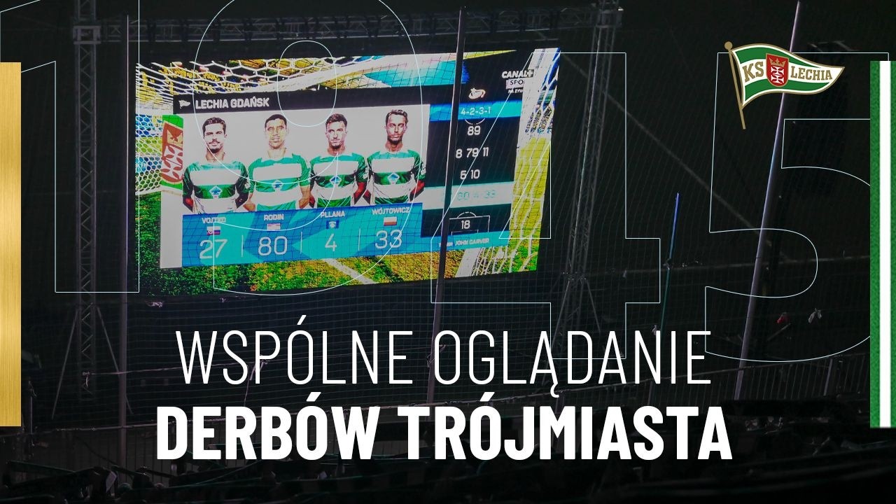 Wsp&oacute;lne oglądanie Derb&oacute;w Tr&oacute;jmiasta z Canal+ | KULISY