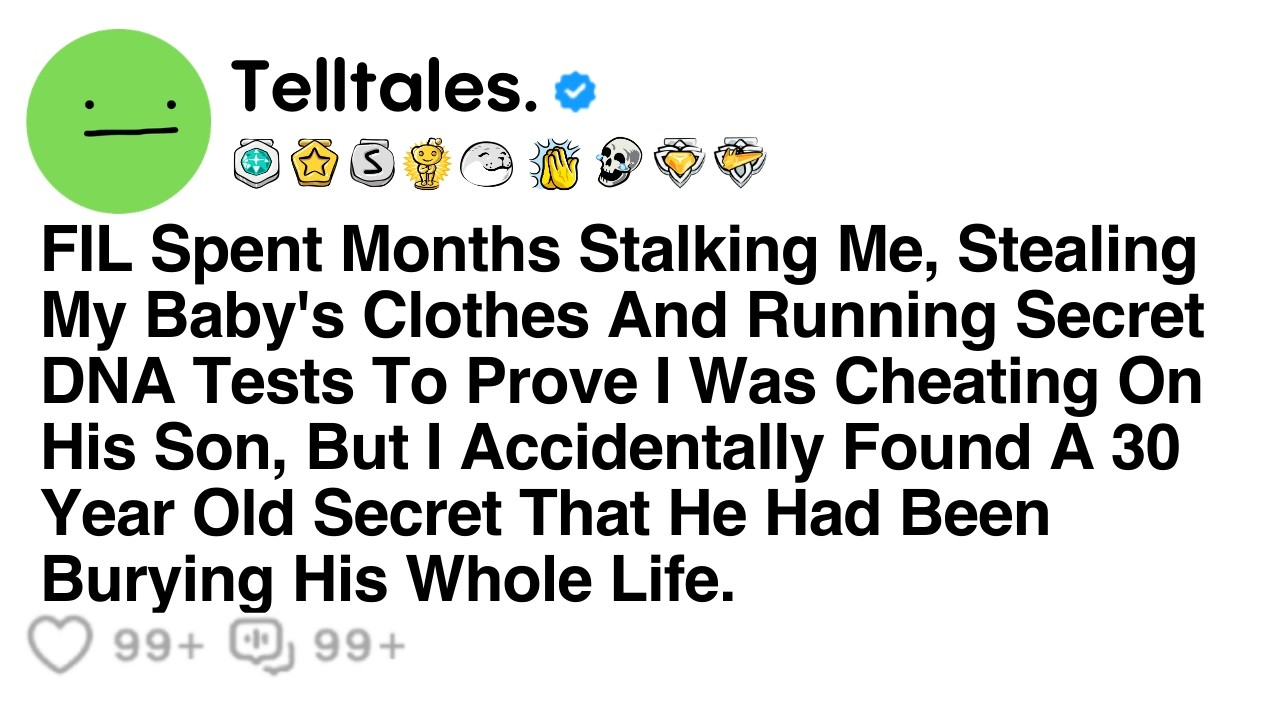 FIL Spent Months Stalking Me, Stealing My Baby's Clothes And Running Secret DNA Tests To Prove....