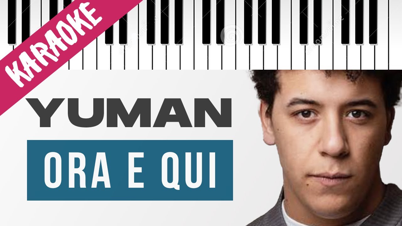 Yuman | ORA E QUI | SANREMO 2022 // Piano Karaoke con Testo