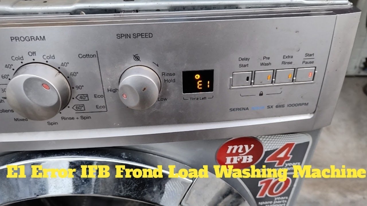I Fixed My IFB Washing Machine E1 Error and You Can Too!