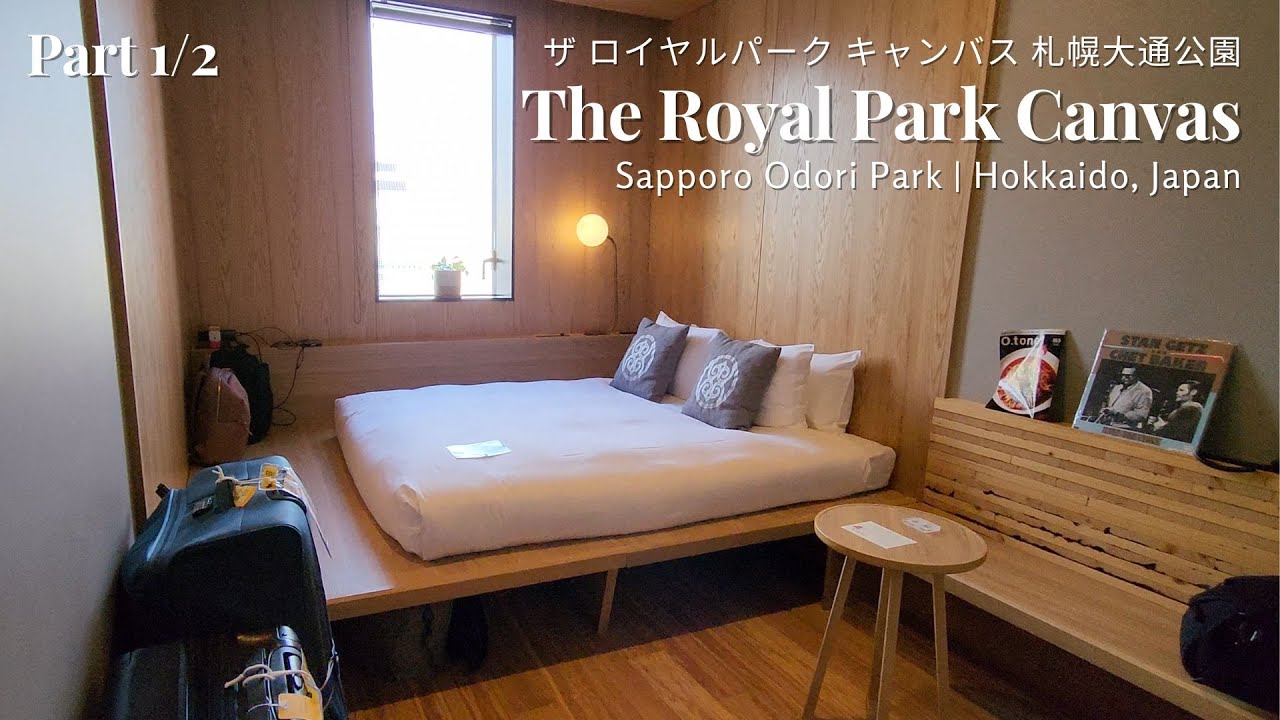 Part 1/2 - ザ ロイヤルパーク キャンバス 札幌大通公園 The Royal Park Canvas Sapporo Odori Park | Hokkaido, Japan
