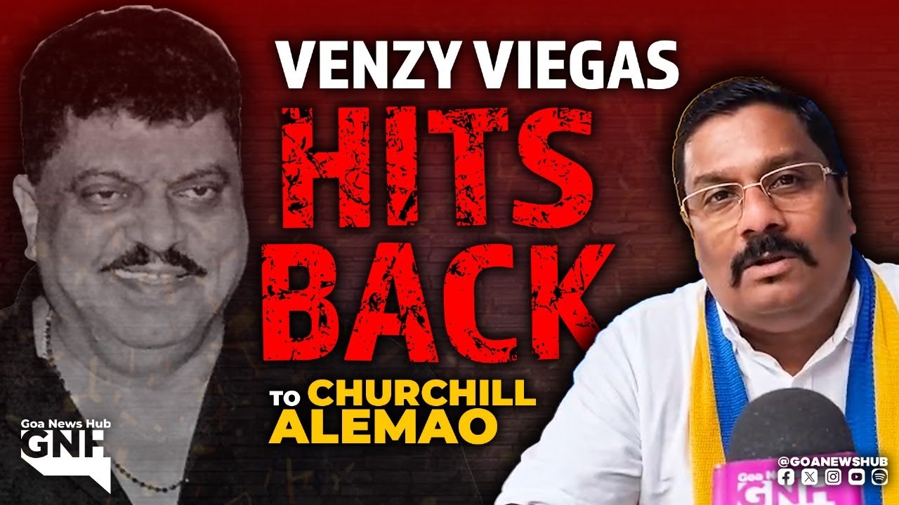 MLA Venzy Viegas Hits Back at Churchill Alemao, Calls for Change in Benaulim Politics
