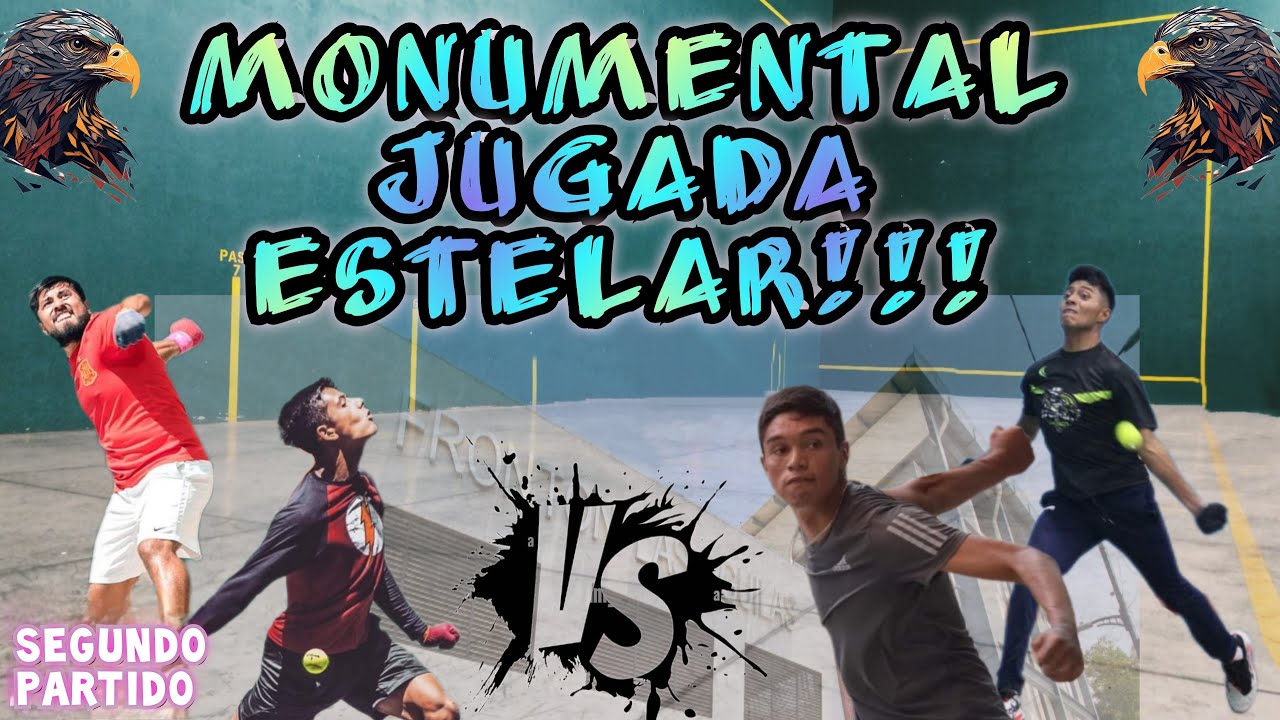 ABRAHAM Y PAPAYAS  VS  NEFAS Y MOMITO  *FRONTÓN LAS AGUILAS* 2do Partido  #frontonamano #fronton
