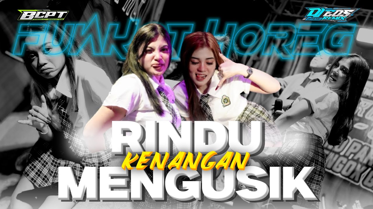 DJ RINDU MENGUSIK KENANGAN - FUNKOT STYLE ENAK UNTUK JOGET