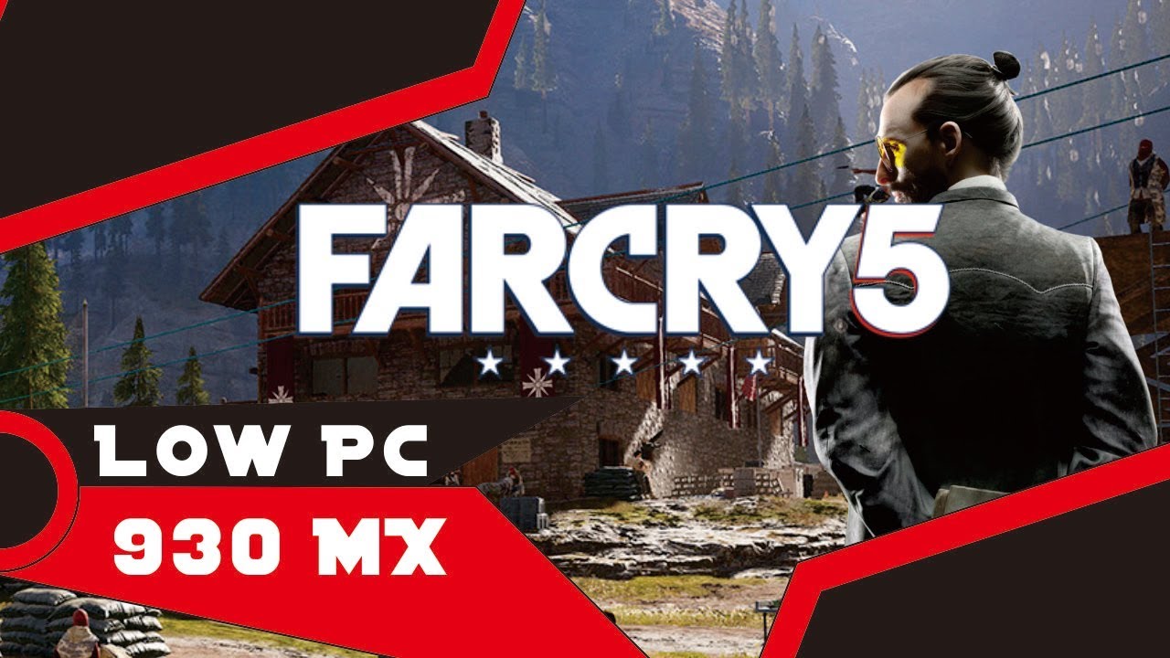 Far Cry 5 | 930mx | i5 7200u | Low End PC