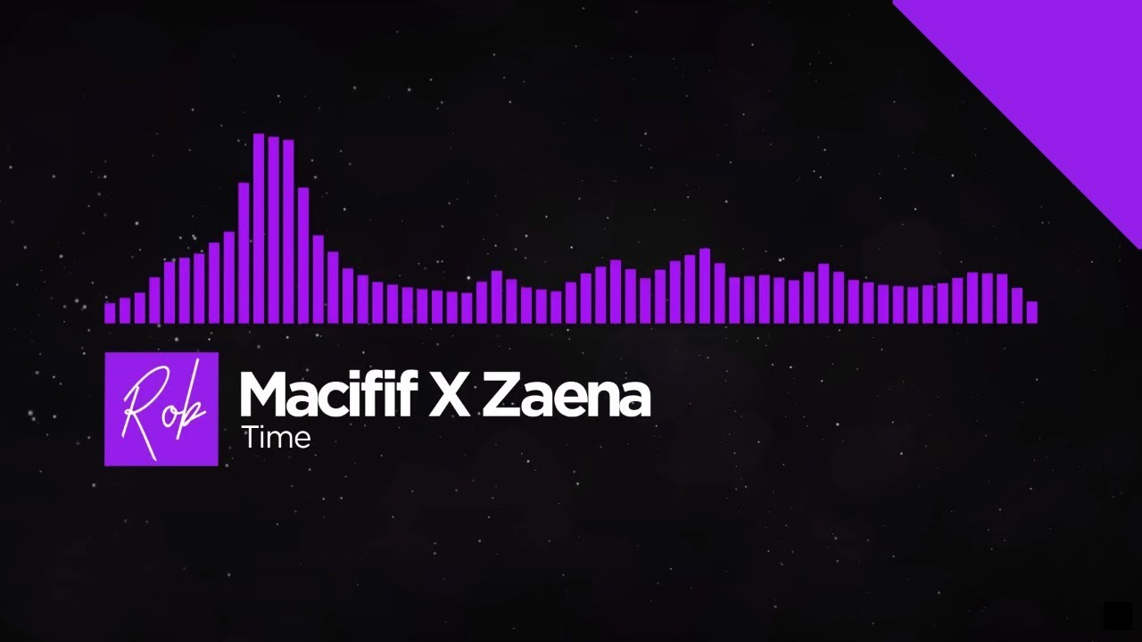 Macifif X Zaena - Time