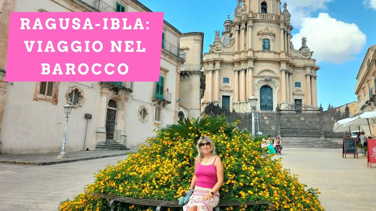 Ragusa - Ibla: cosa vedere nella città del barocco sicliano
