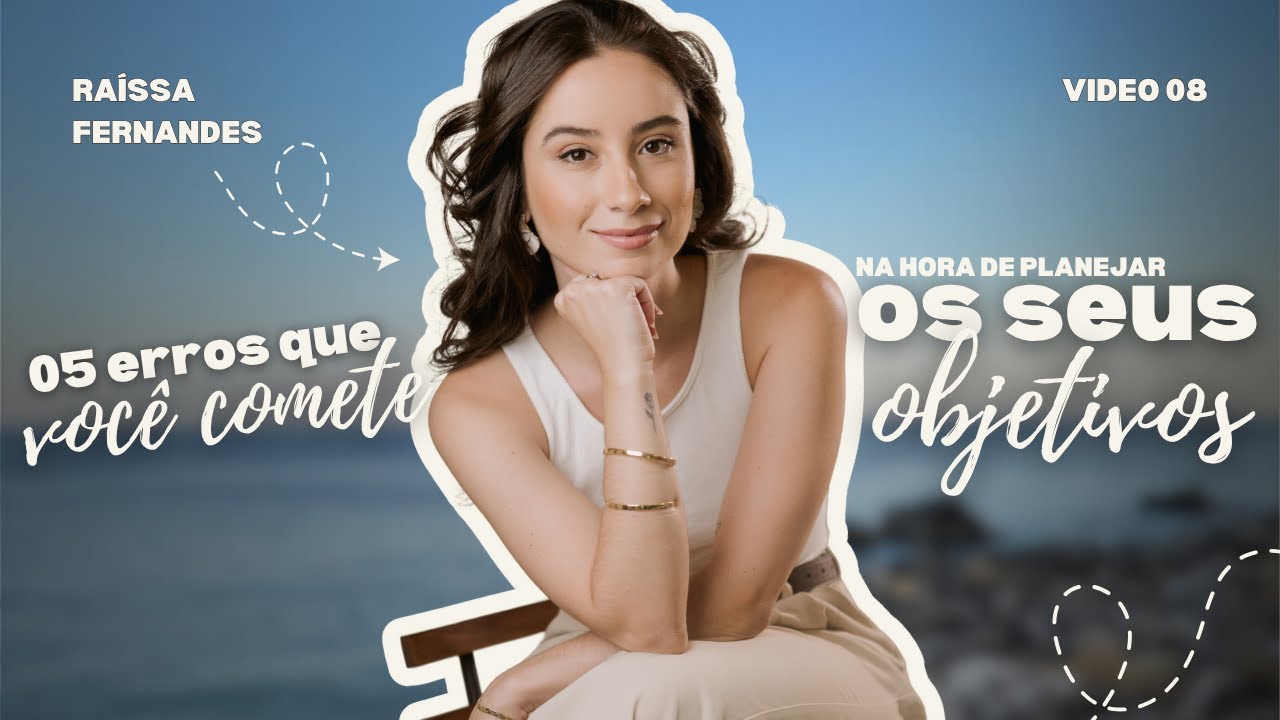 Os 5 erros que você comete na hora de se planejar - e que te sabotam