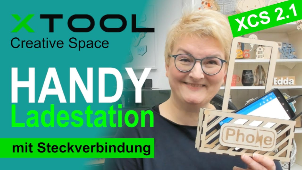 📱xTool XCS 2.1 Creative Space - Handy Ladestation mit Steckverbindungen - Tutorial (deutsch)