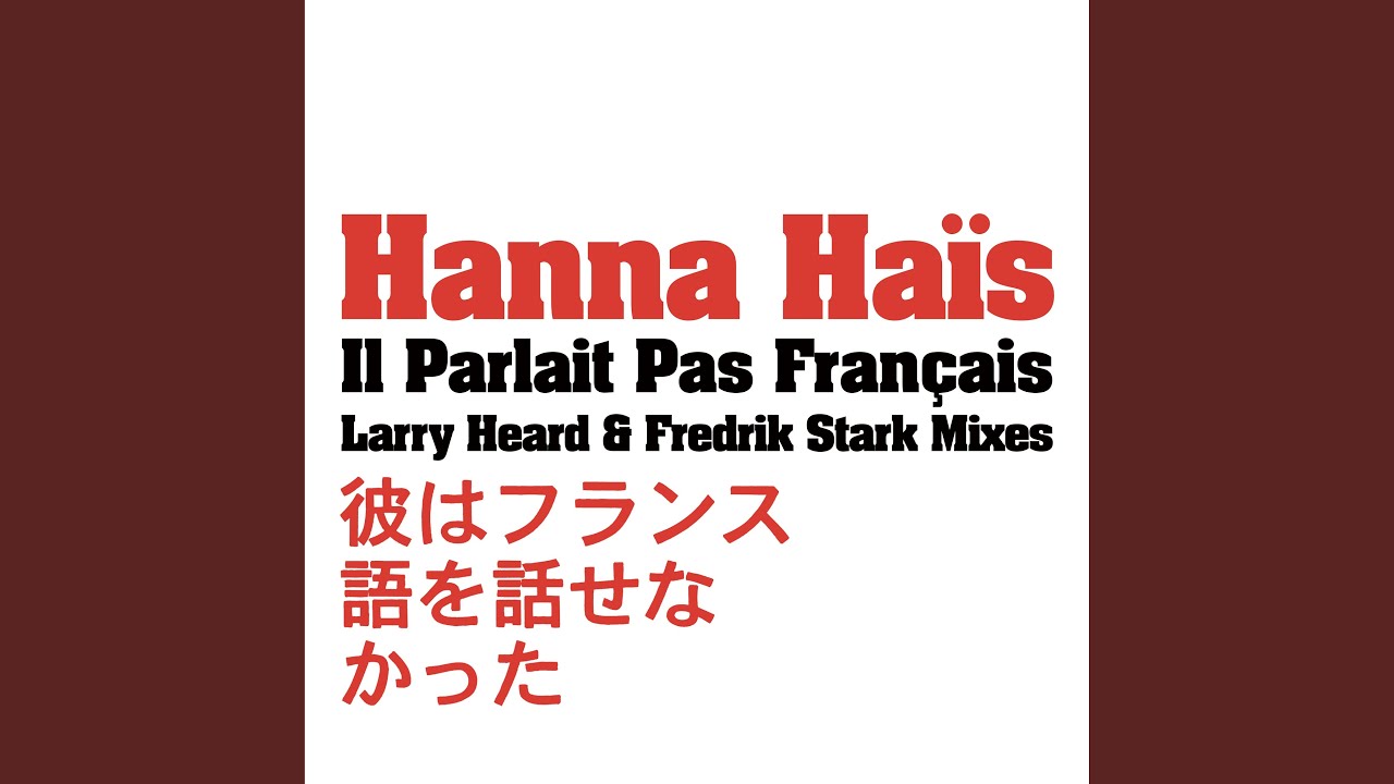 Il parlait pas français (Larry Heard's Deep House Mix)