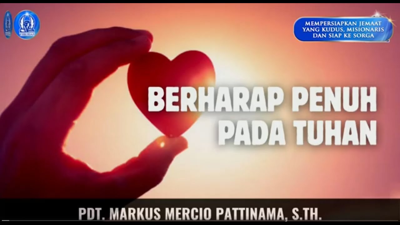 Berharap Penuh Pada Tuhan | Pdt. Markus Mercio Pattinama, S.Th. | Minggu, 26 Oktober 2025