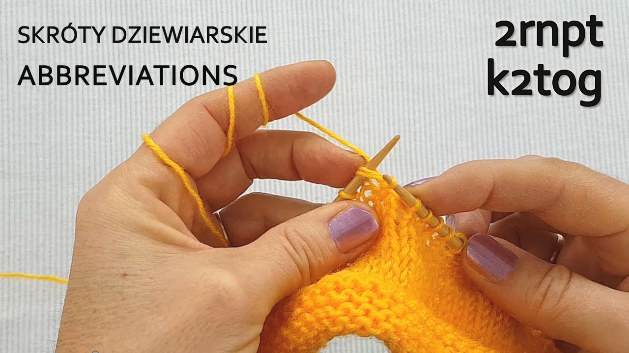 2rnpt - 2 razem na prawo od tyłu/ k2tog - knit 2 sts together/ Skróty na druty/ #iwonaeriksson